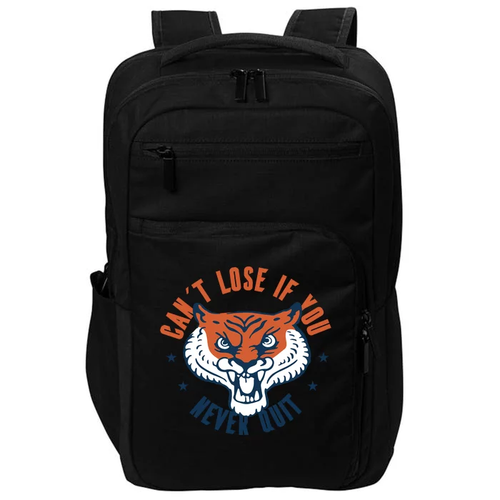 Can't Lose If You Never Quit Tiger Hustle Motivation Impact Tech Backpack