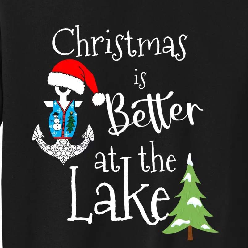 Christmas Life Is Better At The Lake House Home Lodge Tops Tall Sweatshirt