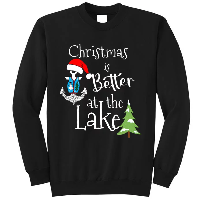 Christmas Life Is Better At The Lake House Home Lodge Tops Tall Sweatshirt