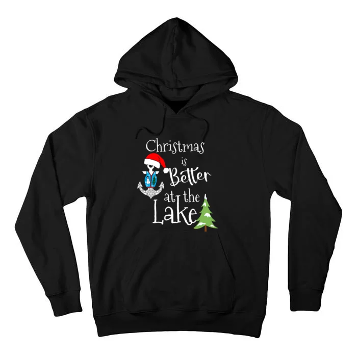 Christmas Life Is Better At The Lake House Home Lodge Tops Tall Hoodie