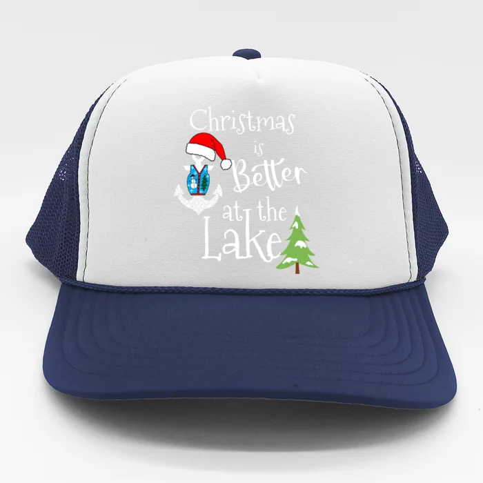 Christmas Life Is Better At The Lake House Home Lodge Tops Trucker Hat