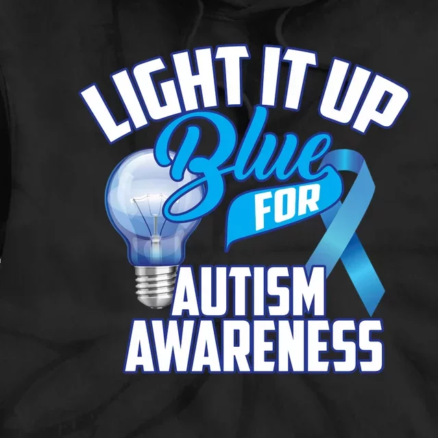 Cute Light It Up Blue For Autism Awareness Gift Tie Dye Hoodie