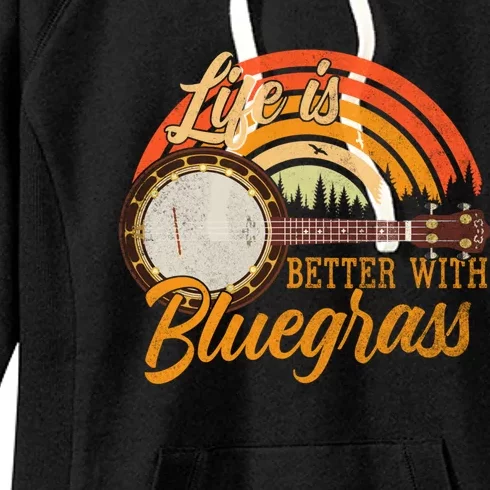 Cute Life Is Better With Bluegrass Cool Gift Funny Music Lover Gift Women's Fleece Hoodie