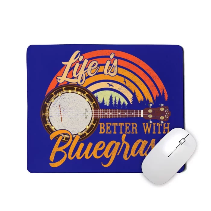 Cute Life Is Better With Bluegrass Cool Gift Funny Music Lover Gift Mousepad