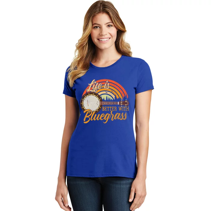 Cute Life Is Better With Bluegrass Cool Gift Funny Music Lover Gift Women's T-Shirt