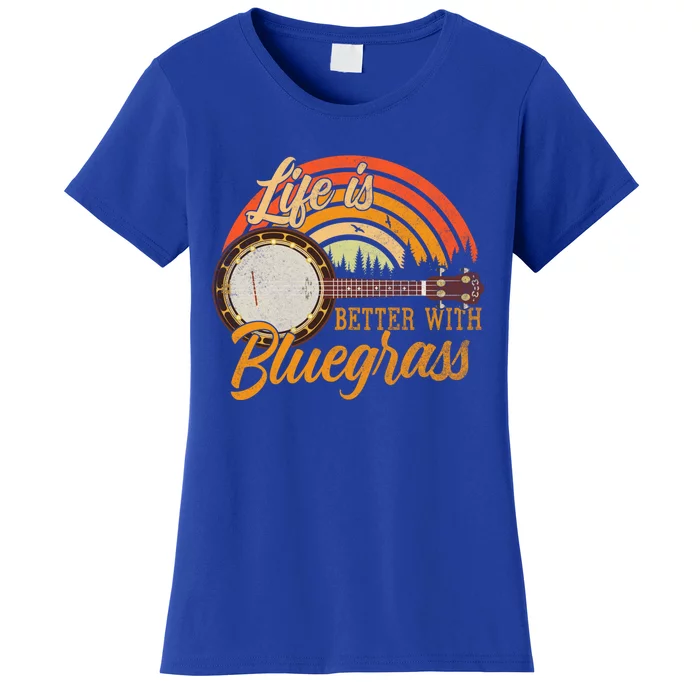 Cute Life Is Better With Bluegrass Cool Gift Funny Music Lover Gift Women's T-Shirt