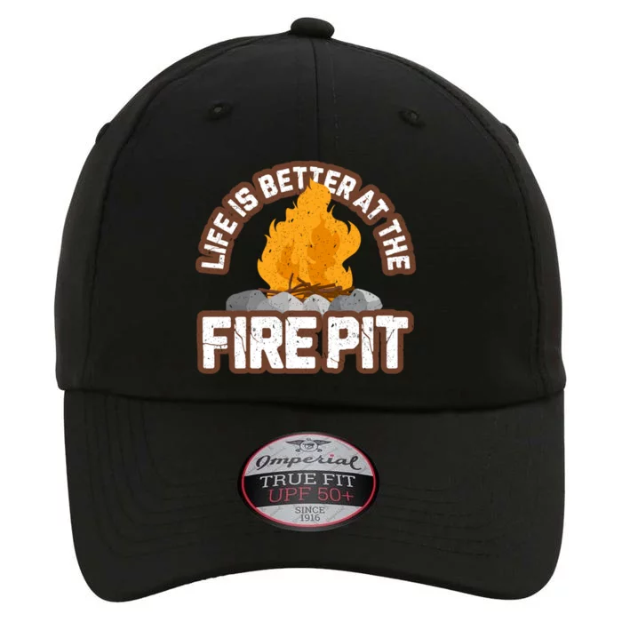 Campfire Life Is Better At The Firepit Camping Campsite Fire The Original Performance Cap