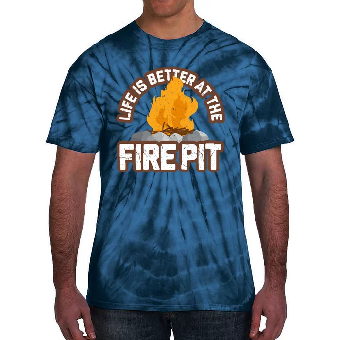 Campfire Life Is Better At The Firepit Camping Campsite Fire Tie-Dye T-Shirt