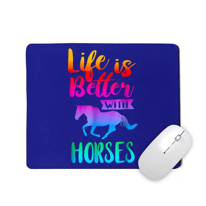 Cute Life Is Better With Horses Horseback Riding Gift Mousepad