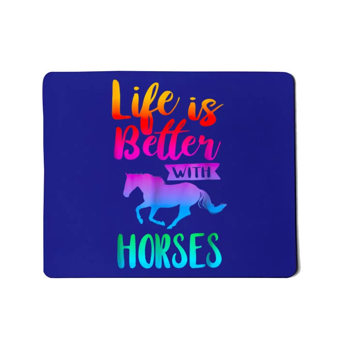 Cute Life Is Better With Horses Horseback Riding Gift Mousepad