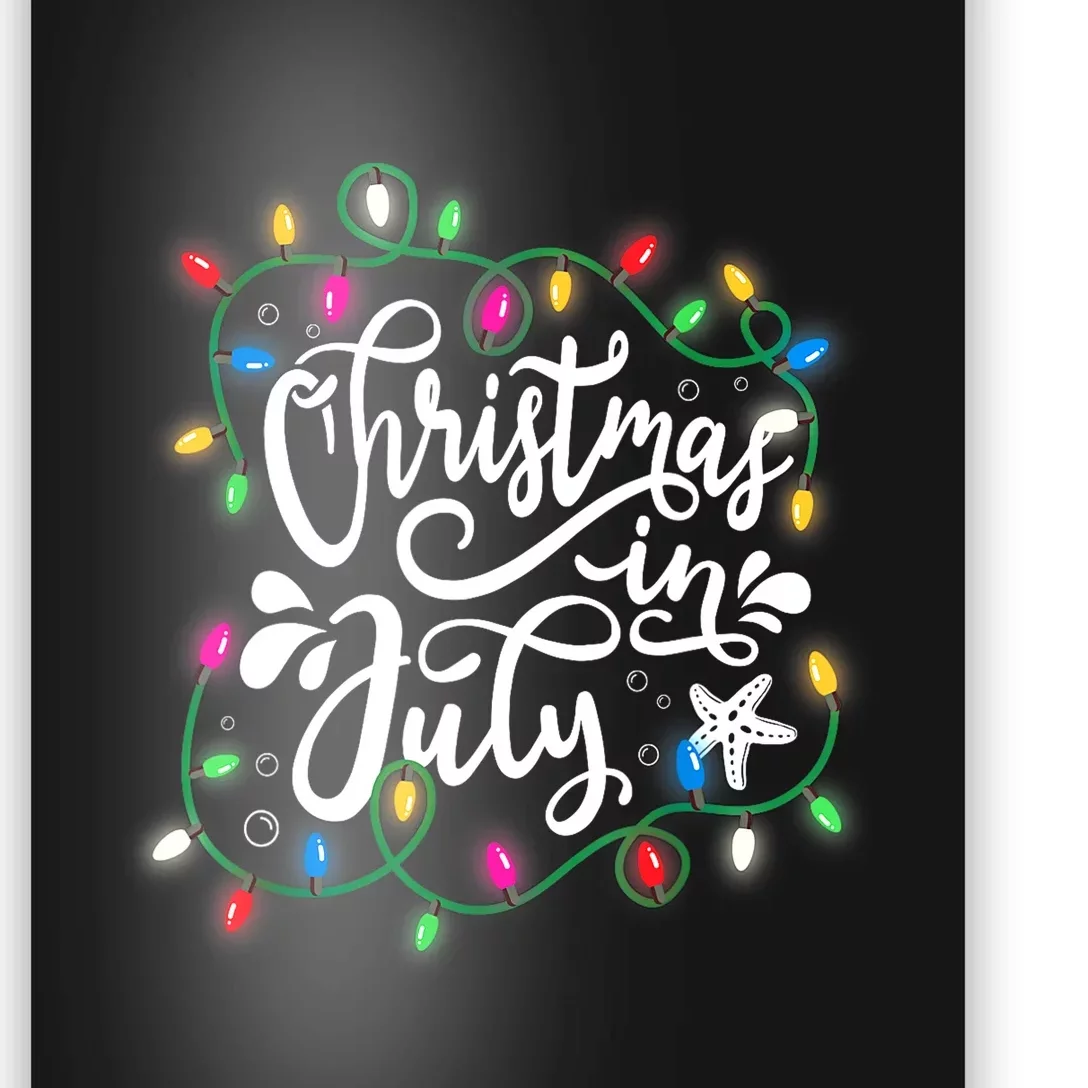 Christmas Lights In July Funny Summer Xmas Gift Poster