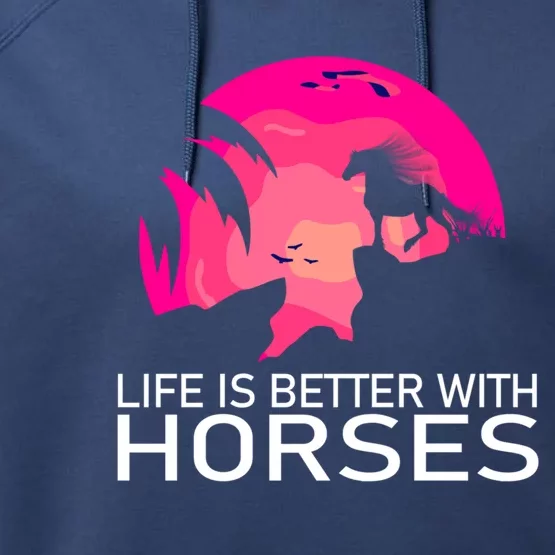 Cute Life Is Better With Horses Horseback Riding Great Gift Performance Fleece Hoodie