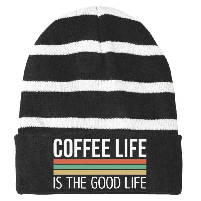 Coffee Life Is The Good Life Striped Beanie with Solid Band