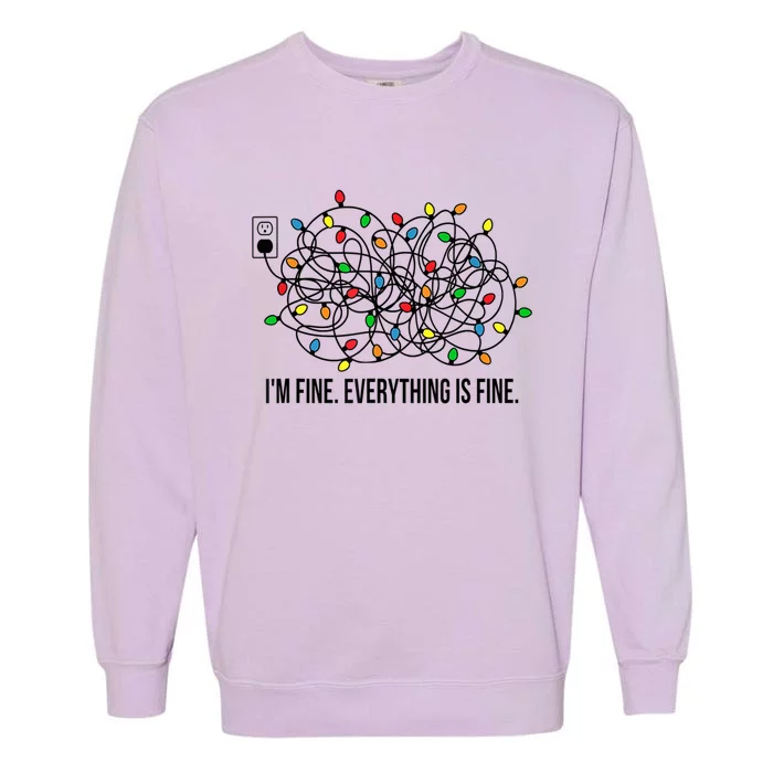 Christmas Lights Im Fine Everything Is Fine Ugly Christmas Cute Gift Garment-Dyed Sweatshirt