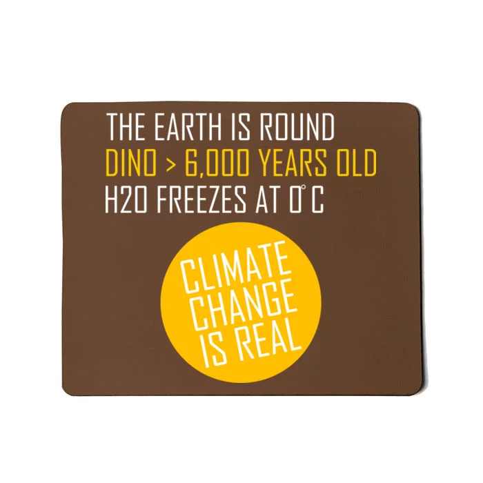 Climate Change is Real Science Facts Mousepad