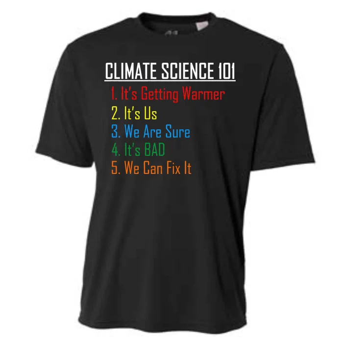 Climate Science 101 Climate Change Facts We Can Fix It Cooling Performance Crew T-Shirt