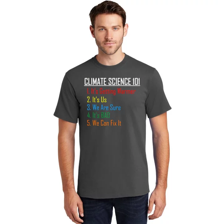 Climate Science 101 Climate Change Facts We Can Fix It Tall T-Shirt