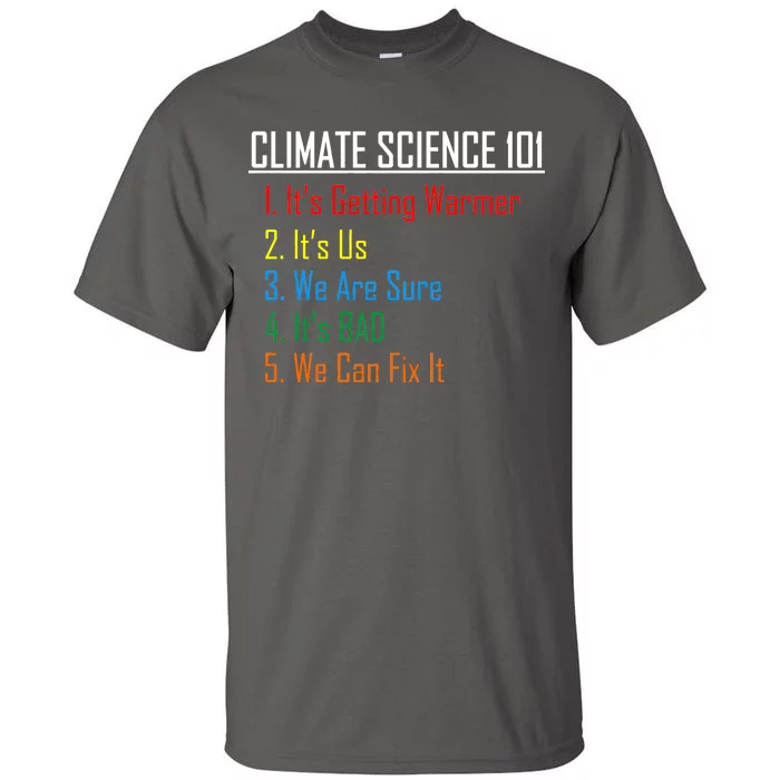 Climate Science 101 Climate Change Facts We Can Fix It Tall T-Shirt