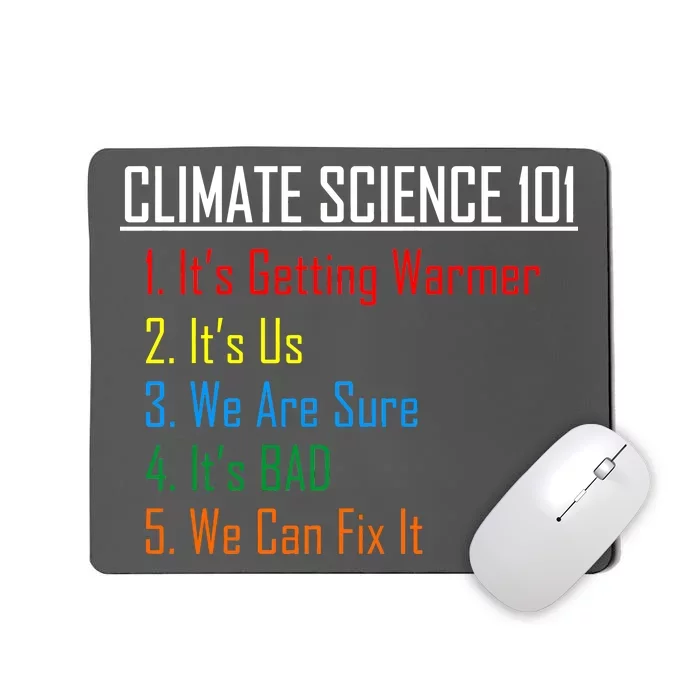 Climate Science 101 Climate Change Facts We Can Fix It Mousepad