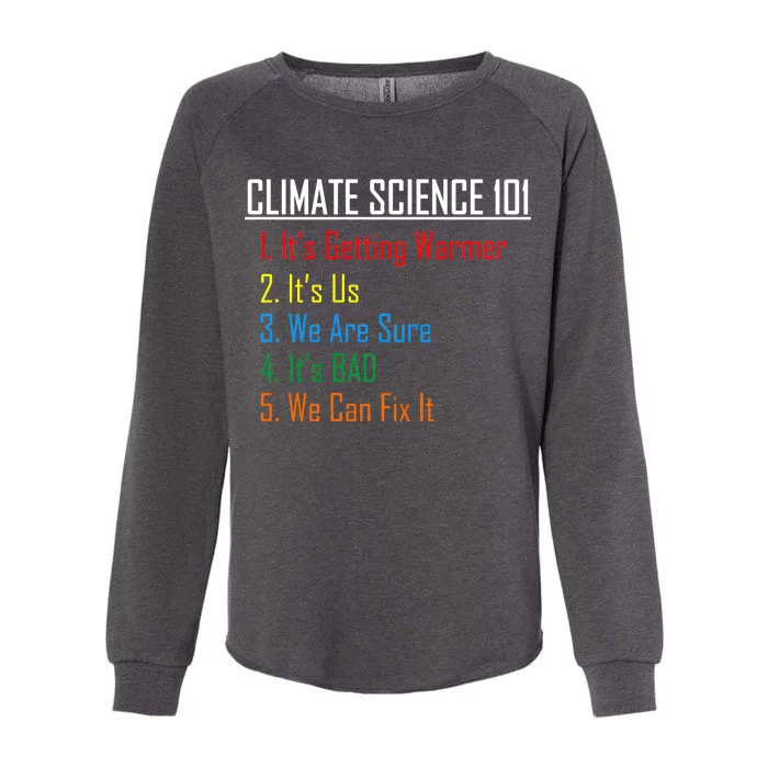 Climate Science 101 Climate Change Facts We Can Fix It Womens California Wash Sweatshirt