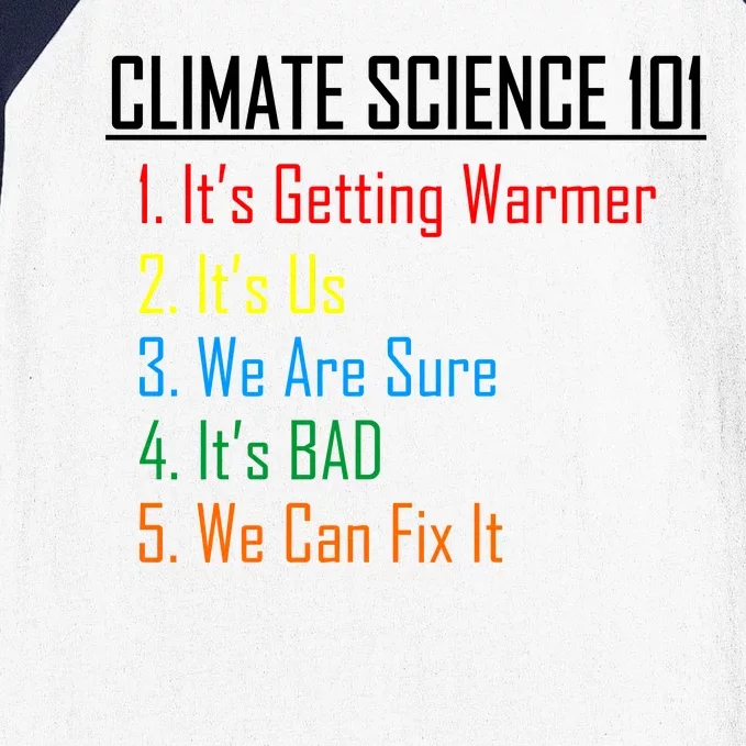 Climate Science 101 Climate Change Facts We Can Fix It Baseball Sleeve Shirt