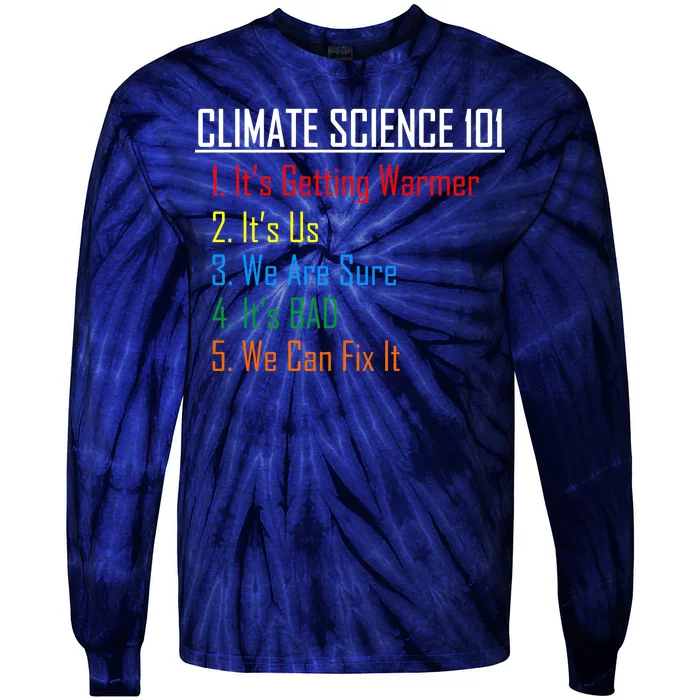 Climate Science 101 Climate Change Facts We Can Fix It Tie-Dye Long Sleeve Shirt