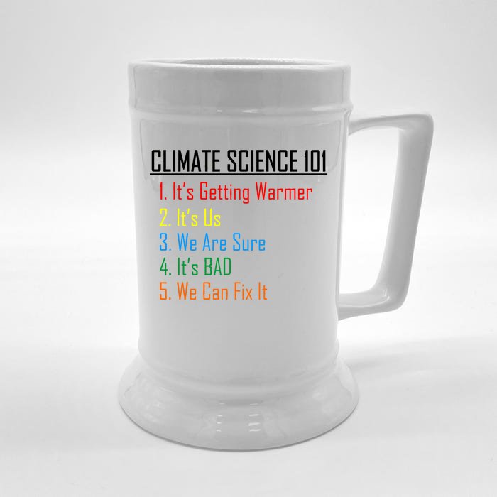 Climate Science 101 Climate Change Facts We Can Fix It Front & Back Beer Stein