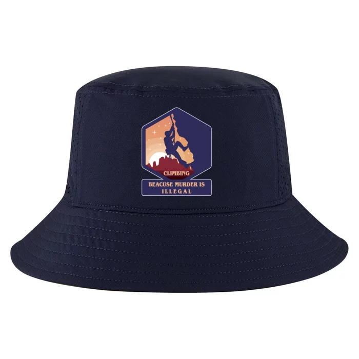 Climbing Because Murder Is Illegal Cool Comfort Performance Bucket Hat