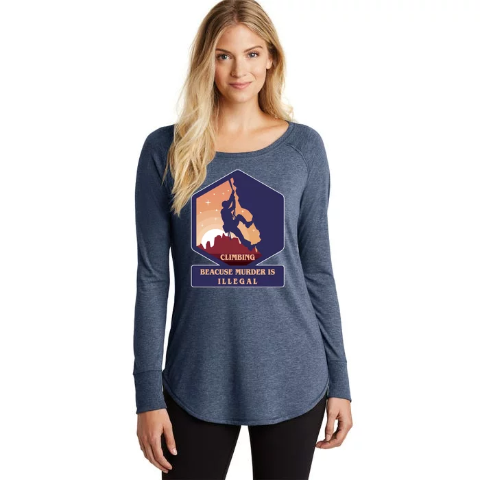 Climbing Because Murder Is Illegal Women's Perfect Tri Tunic Long Sleeve Shirt