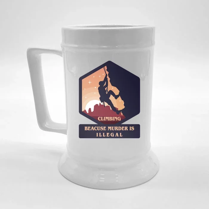 Climbing Because Murder Is Illegal Front & Back Beer Stein