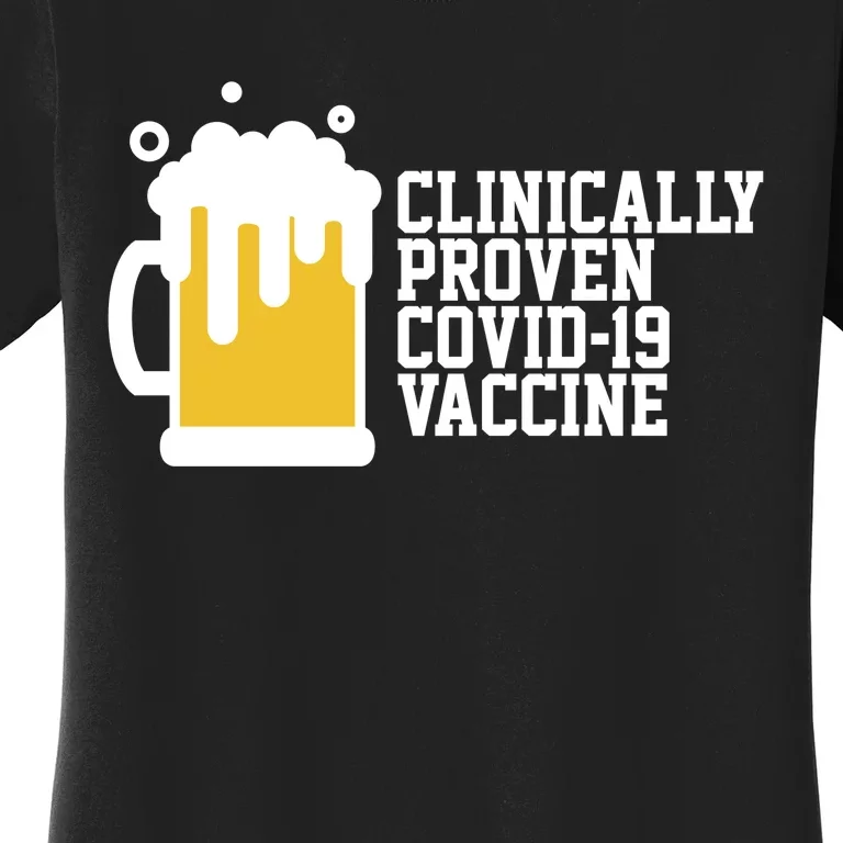 Clinically Proven covid-19 Vaccine Funny Women's T-Shirt