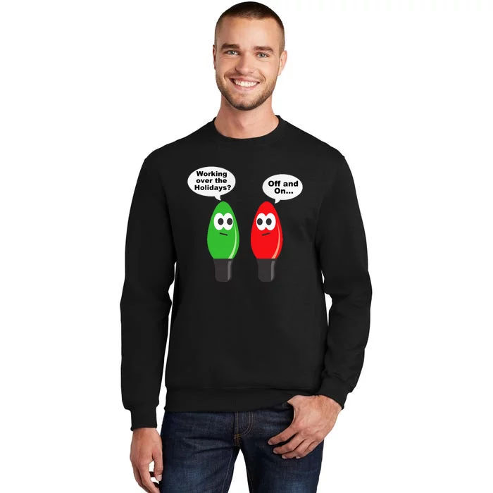 Christmas Lights Joke Light Bulb Working Off On Pun Sweatshirt