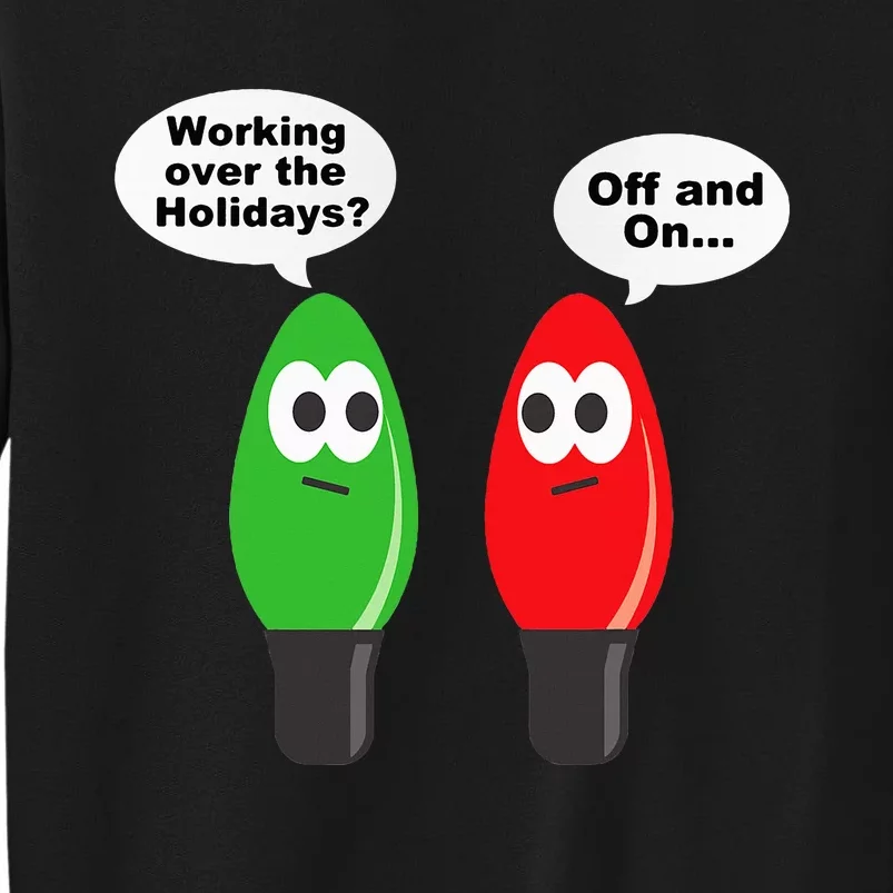 Christmas Lights Joke Light Bulb Working Off On Pun Sweatshirt