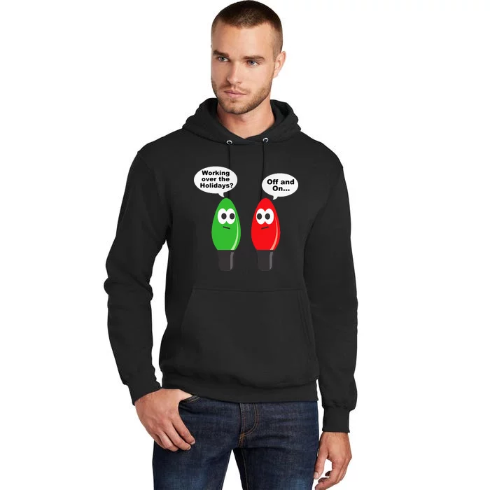 Christmas Lights Joke Light Bulb Working Off On Pun Tall Hoodie