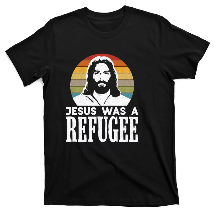 Christian Liberal Jesus Was A Refugee T-Shirt | TeeShirtPalace