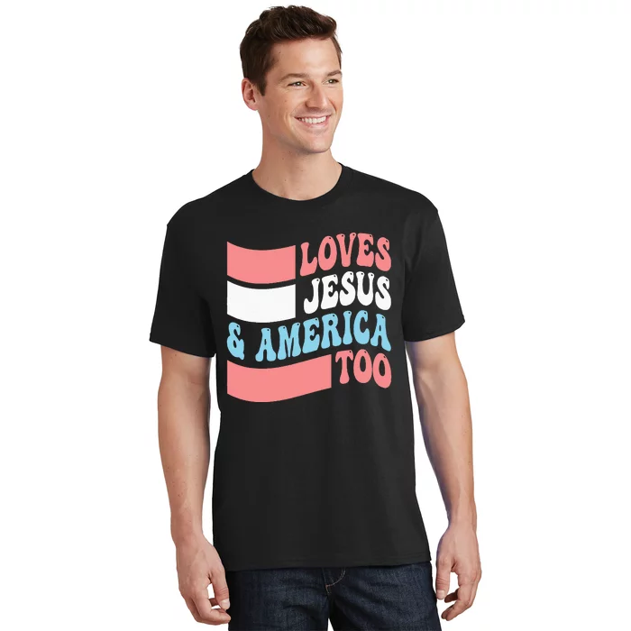 Christian Loves Jesus And America Too 4th Of July T-Shirt