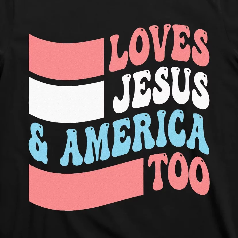 Christian Loves Jesus And America Too 4th Of July T-Shirt