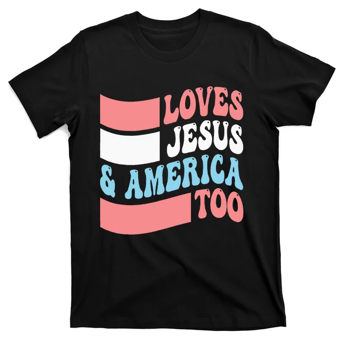 Christian Loves Jesus And America Too 4th Of July T-Shirt