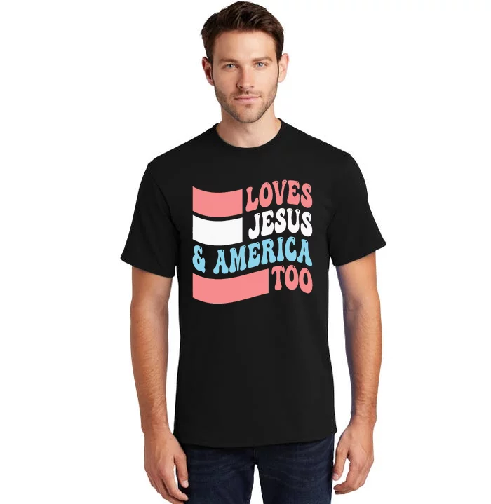 Christian Loves Jesus And America Too 4th Of July Tall T-Shirt