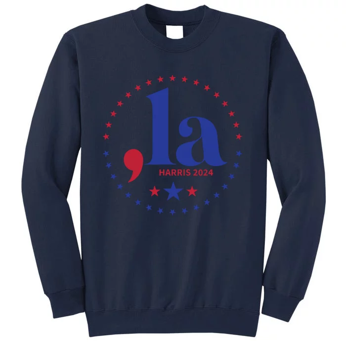 Comma La Kamala Harris For President 2024 Funny Kamala Us Tall Sweatshirt