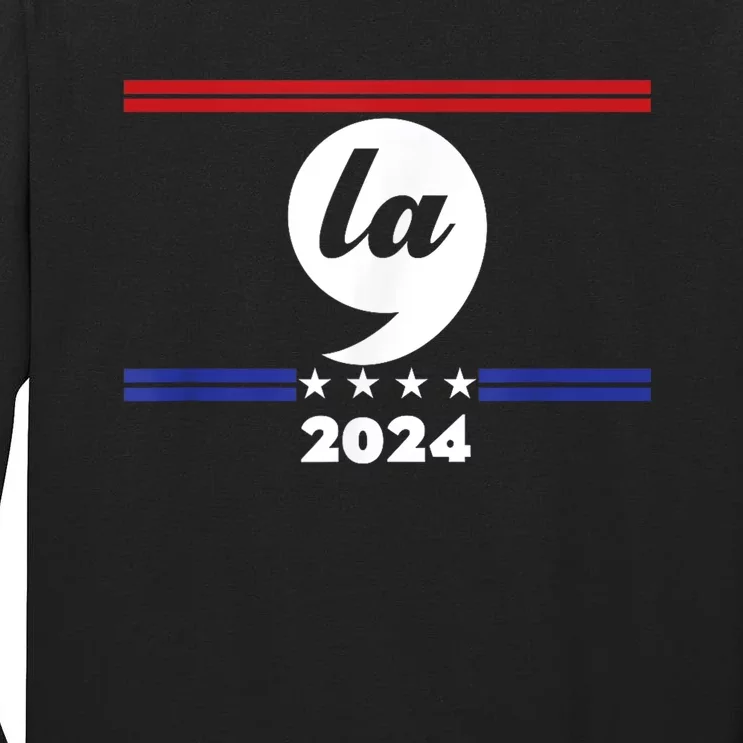 Comma La Kamala Harris 2024 Election Tall Long Sleeve T-Shirt