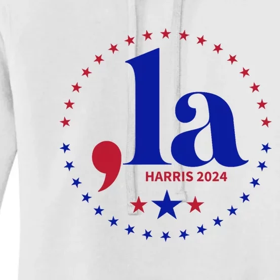 Comma La Kamala Harris For President 2024 Funny Kamala Us Women's Pullover Hoodie