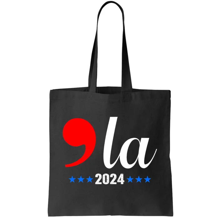 Comma + La Kamala Harris For President 2024 Election Tote Bag