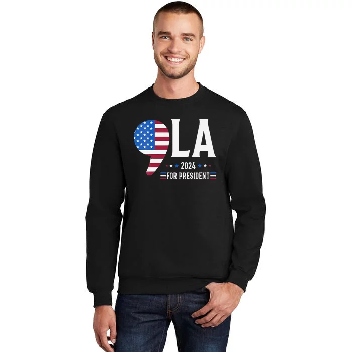 Comma La Kamala Harris 2024 For President Usa American Flag Tall Sweatshirt