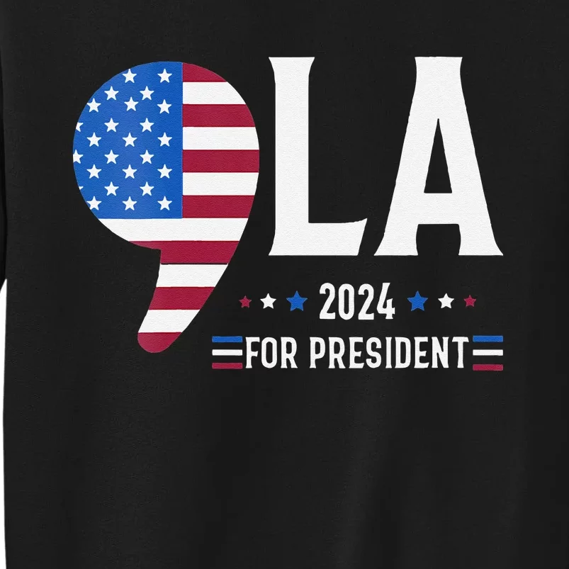 Comma La Kamala Harris 2024 For President Usa American Flag Tall Sweatshirt