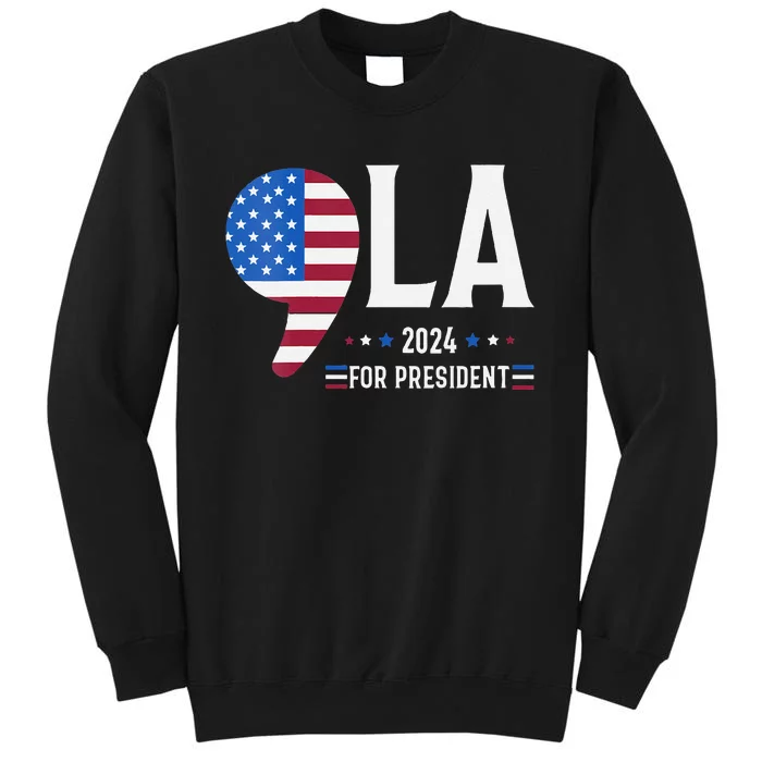 Comma La Kamala Harris 2024 For President Usa American Flag Tall Sweatshirt