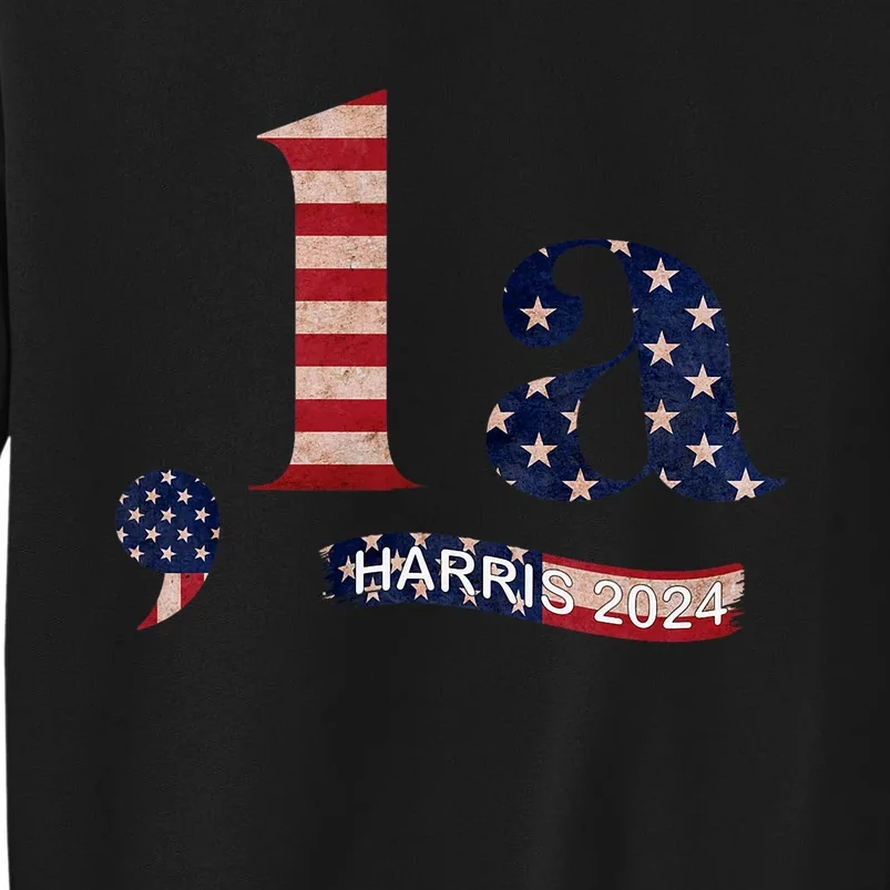 Comma La Kamala Harris For President 2024 Funny Kamala Us Tall Sweatshirt