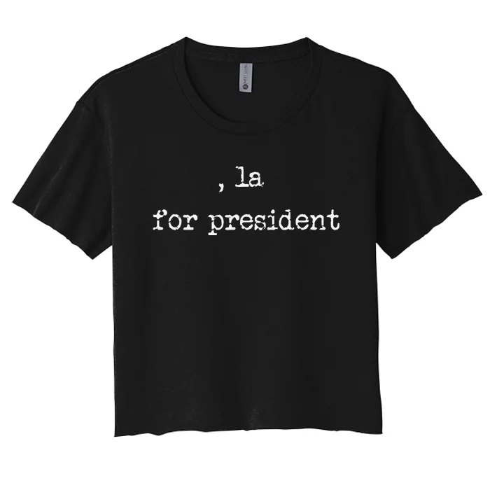 Comma La Kamala Harris 2024 For President Women's Crop Top Tee