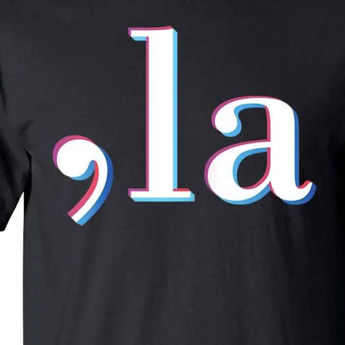 Comma La Kamala Harris Funny Tall T-Shirt