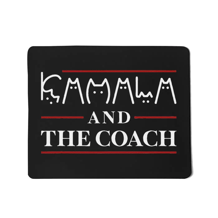 Cat Lady Kamala And The Coach Mousepad